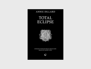 Total Eclipse by Annie Dillard
