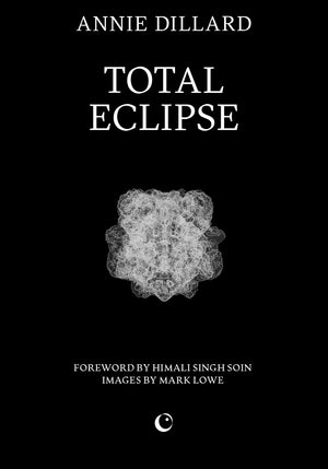 Total Eclipse by Annie Dillard