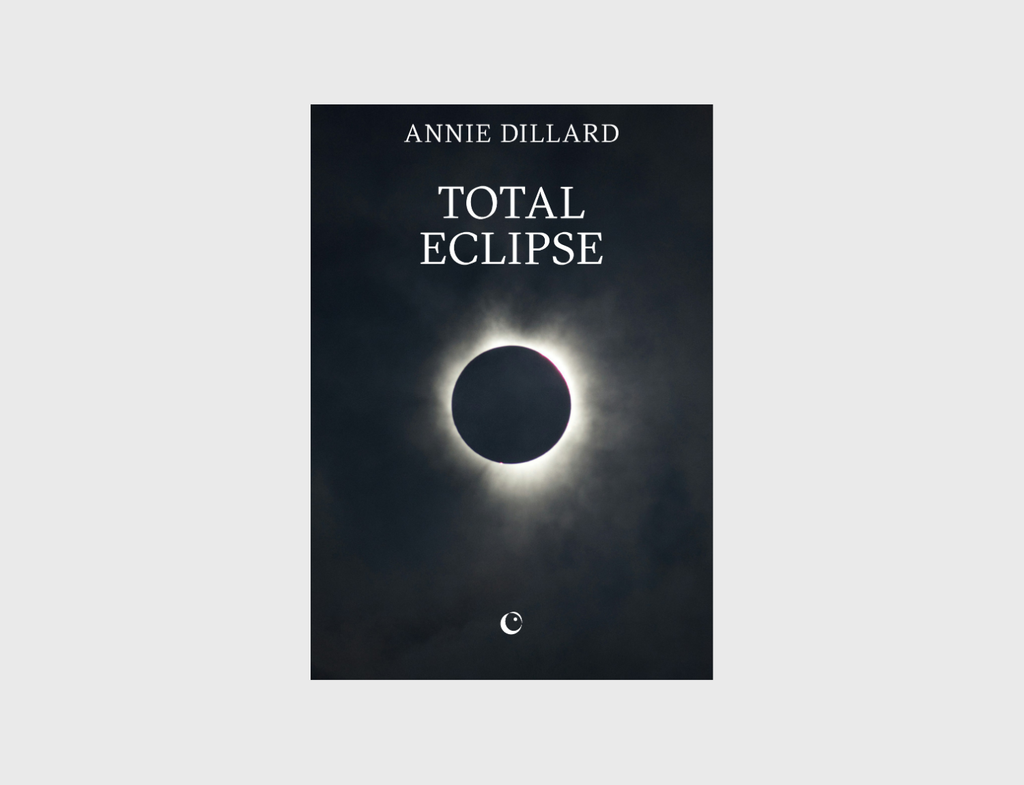 Total Eclipse by Annie Dillard