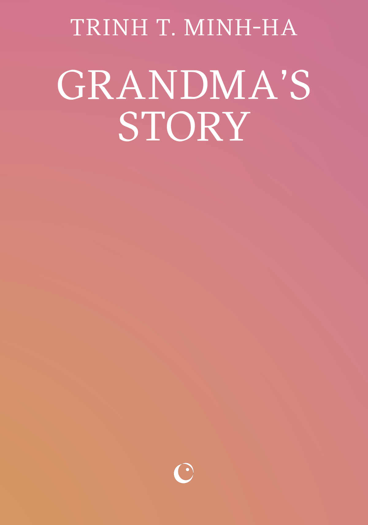 Grandma’s Story by Trinh T. Minh-ha