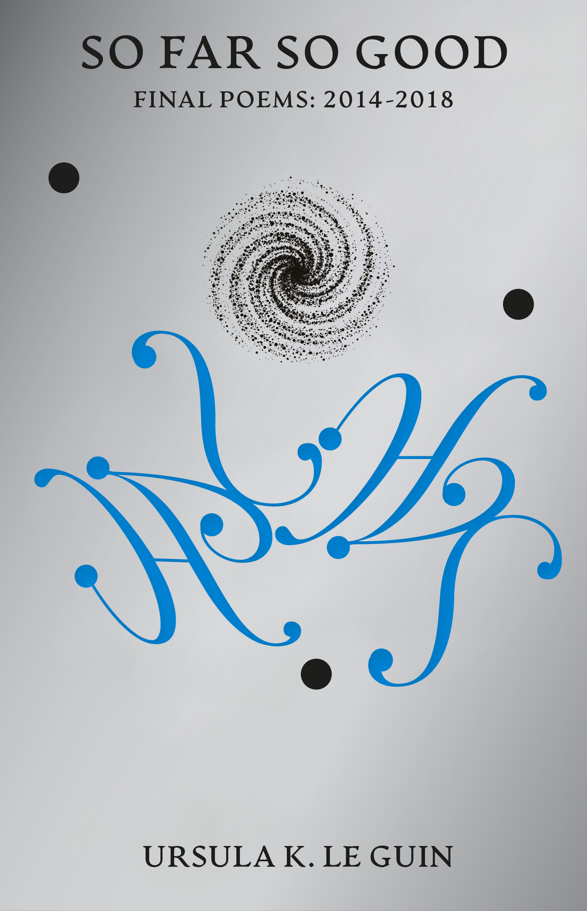 So Far So Good by Ursula K. Le Guin