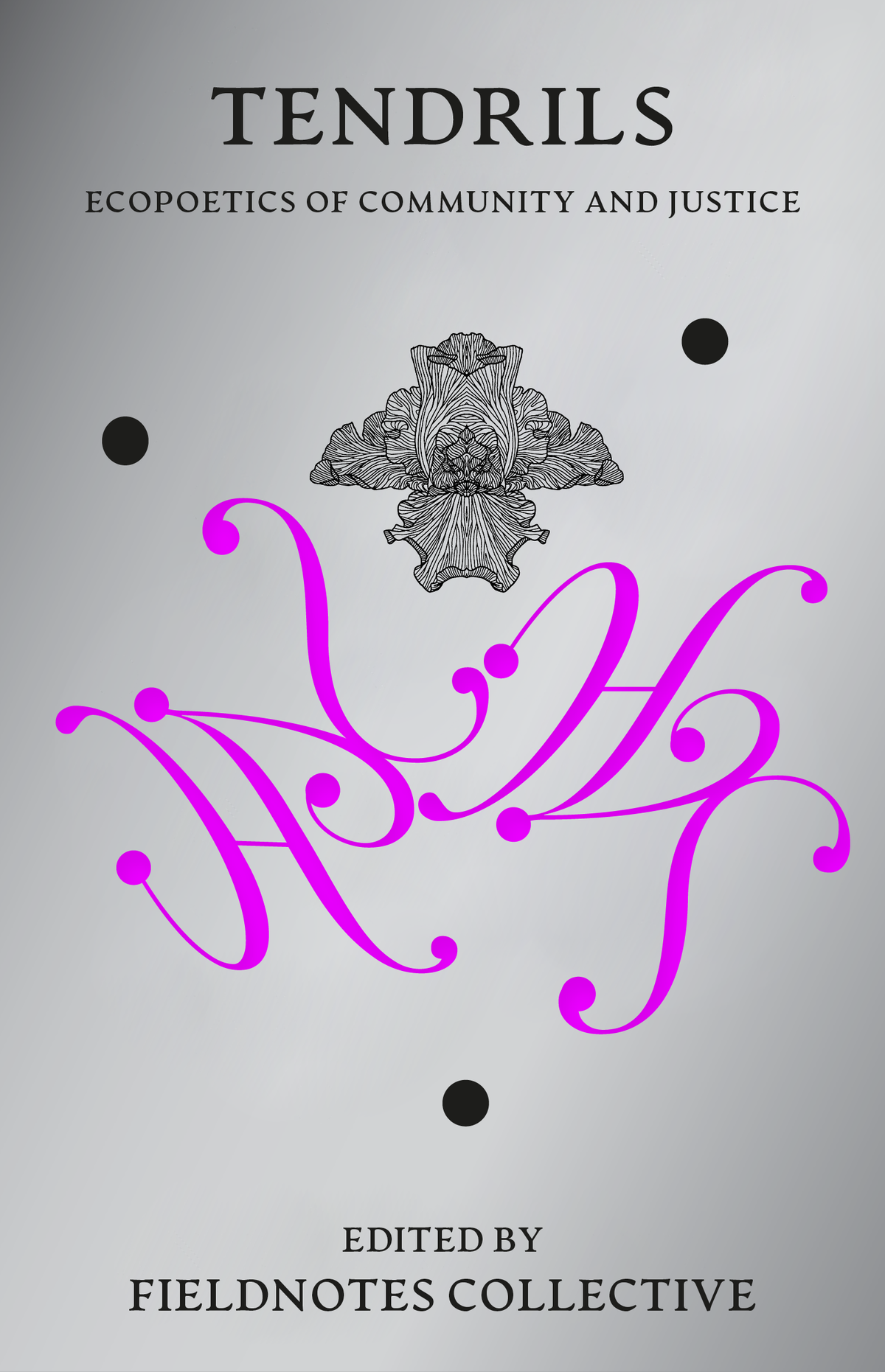 Tendrils edited by fieldnotes collective