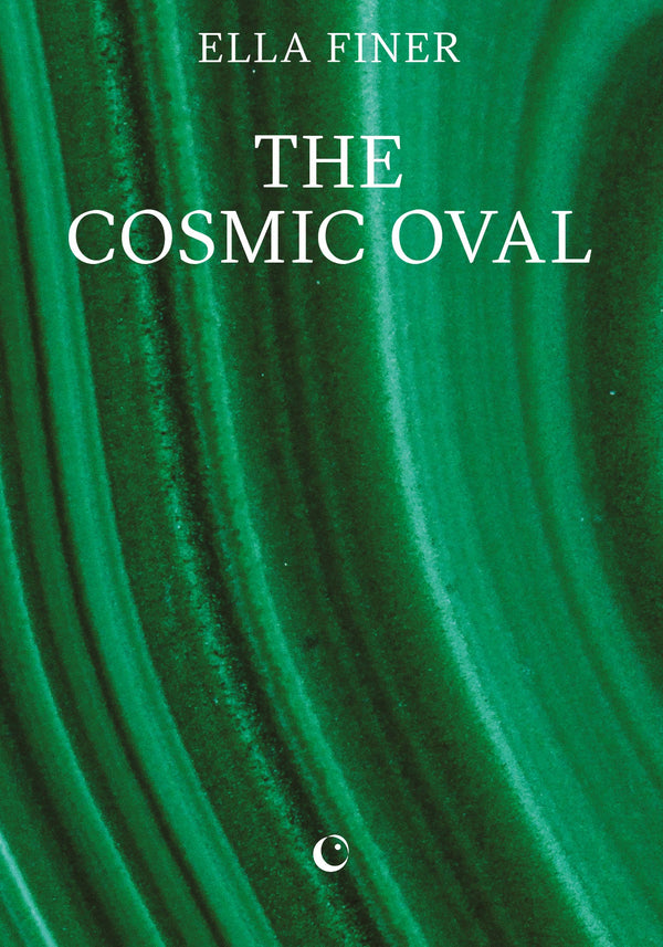 The Cosmic Oval by Ella Finer