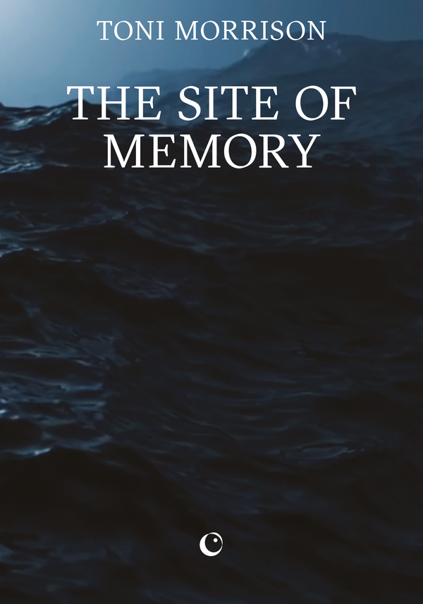 The Site of Memory by Toni Morrison