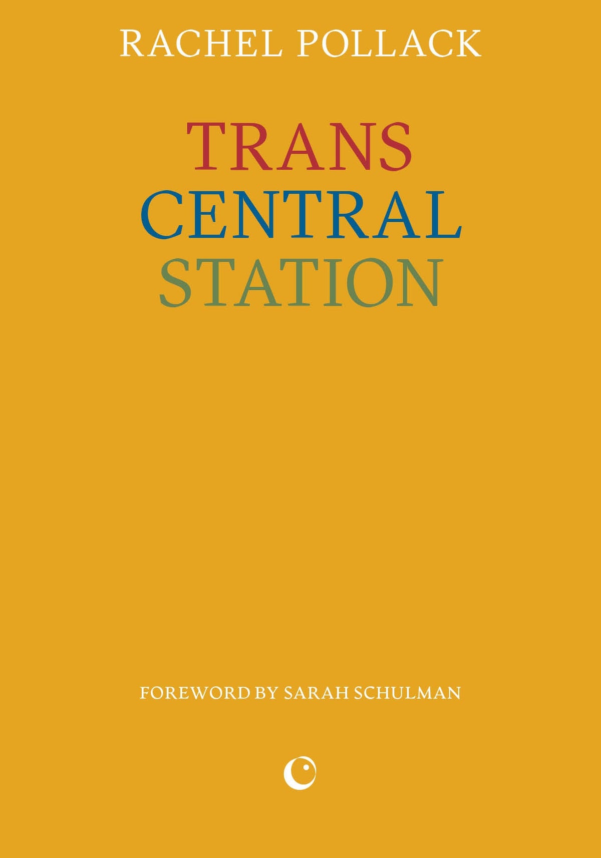 Trans Central Station by Rachel Pollack